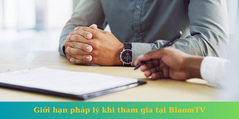 Giới hạn pháp lý khi tham gia tại BiaomTV