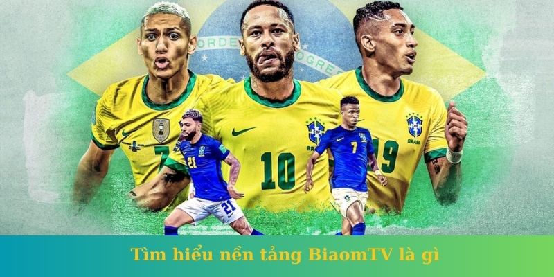Tìm hiểu nền tảng BiaomTV là gì